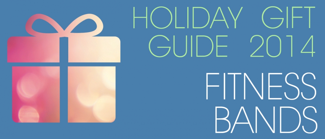 Gift Guide 2014 Fitness Bands