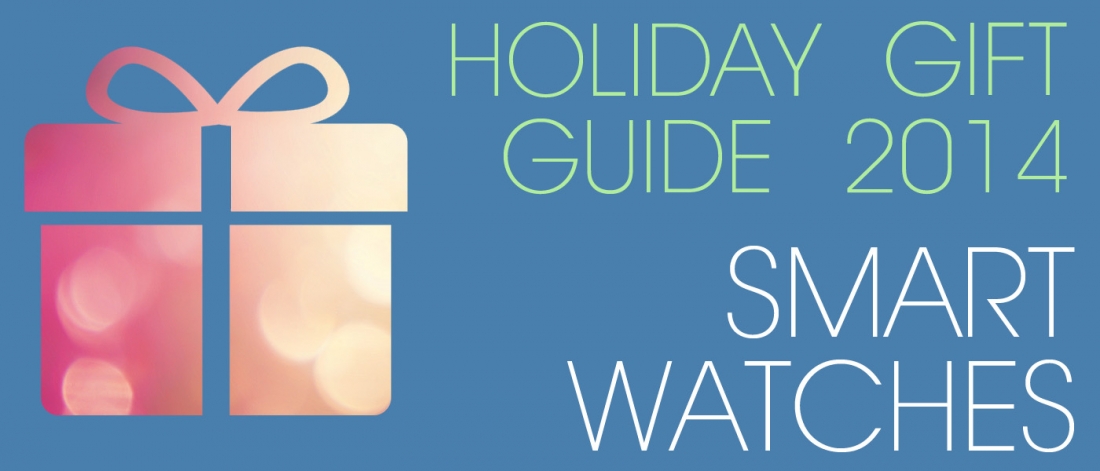 Gift Guide 2014 Smart Watches